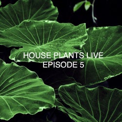 HOUSE PLANTS LIVE: EPISODE 5