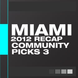 Beatport Miami Recap - Community Picks 3
