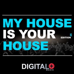 My House Is Your House Edition 25