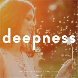 Deepness - The Smooth Sound of Deep House, Vol. 3