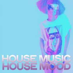House Music House Mood