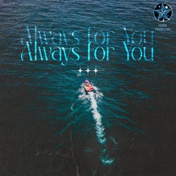 Always For You