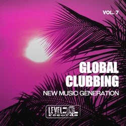Global Clubbing, Vol. 7 (New Music Generation)