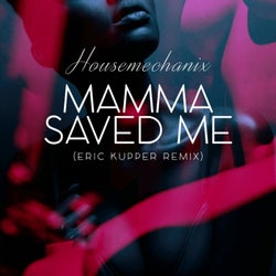 Mamma Saved Me (Eric Kupper Remix)