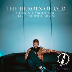 Thinking About You (King Arthur Remixes)