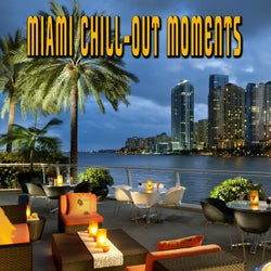 Miami Chill-Out Moments