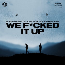 We F*cked It Up (feat. Junior Skye & Jordan Jade)