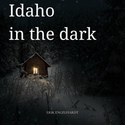 Idaho in the dark