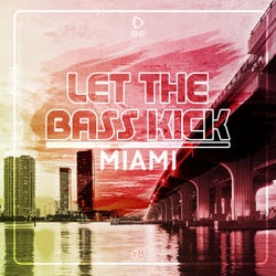 Let The Bass Kick In Miami Vol. 8