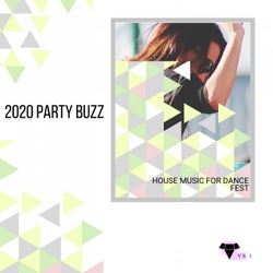 2020 Party Buzz - House Music For Dance Fest