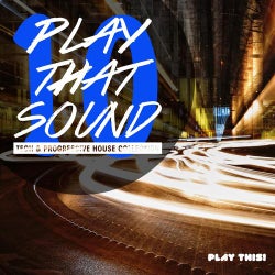 Play That Sound - Tech & Progressive House Collection, Vol. 10