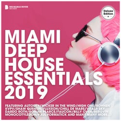 Miami Deep House Essentials 2019 (Deluxe Version)