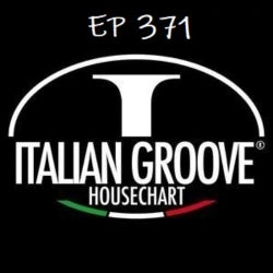 ITALIAN GROOVE HOUSE CHART #371