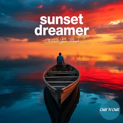 Sunset Dreamer: Chillout Your Mind