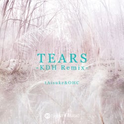 TEARS - KDH REMIX