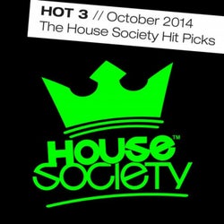 Hot 3 - October 2014: The House Society Hitpicks