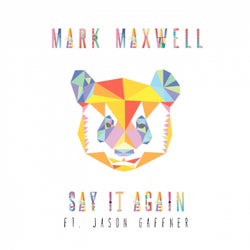 Say It Again ft. Jason Gaffner