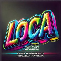 Loca 2025 (Geo Da Silva Remix Extended)