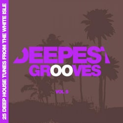 Deepest Grooves - 25 Deep House Tunes from the White Isle, Vol. 5