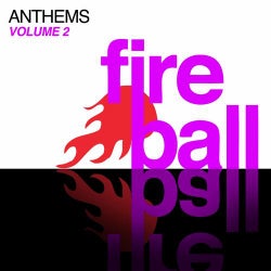Fireball Anthems - Volume 2