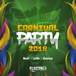 Carnival Party 2018 (Best of Latin & Dance)