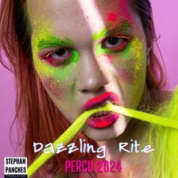 DAZZLING RITE (Percu 2024)