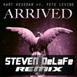 Arrived (feat. Pete Levine) [Steven DeLaFe Remix)