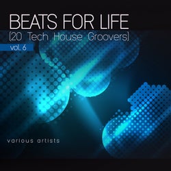 Beats For Life, Vol. 6 (20 Tech House Groovers)