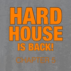 Hard House Is Back! Chapter 5