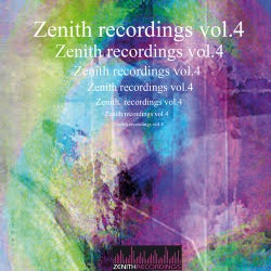 Zenith Recordings Vol.4