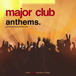 Major Club Anthems