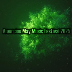 Amercian May Music Festival 2025