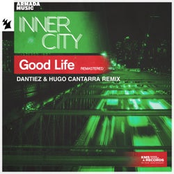 Good Life (Remastered) - Dantiez & Hugo Cantarra Remix