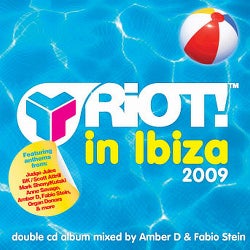 Riot In Ibiza 2009 (Part 1 Mixed By Amber D)