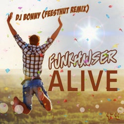 Alive (DJ Bonny Feesthut Remix)