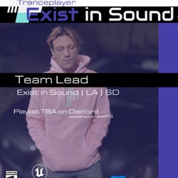 Tranceplayer | Team Lead: Exist in Sound