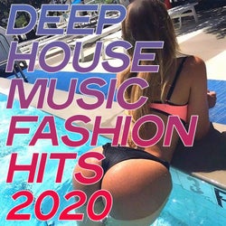 Deep House Music Fashion Hits 2020