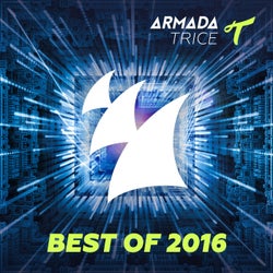 Armada Trice - Best Of 2016 - Extended Versions