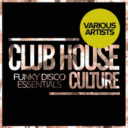 Club House Culture: Funky Disco Essentials