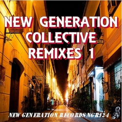 New Generation Collective Remixes 1