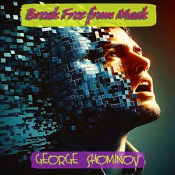 Break Free from Mask