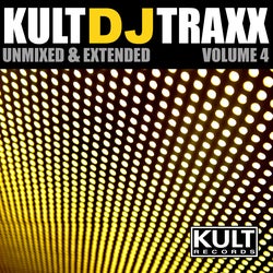 Kult DJ Traxx Volume 4 Unreleased & Extended