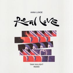 Real Love (Taiki Nulight Remix)