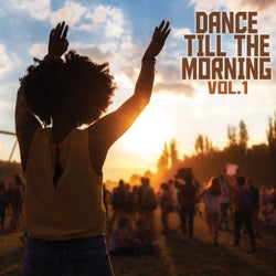 Dance Till the Morning, Vol. 1