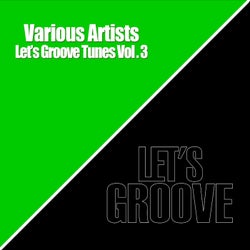 Let's Groove Tunes Vol. 3