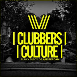 Clubbers Culture: Funky Disco Of Amsterdam