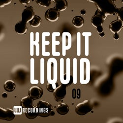 Keep It Liquid, Vol. 09