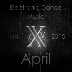 Electronic Dance Music Top 10 April 2015