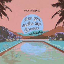 How You Make Me Groove (Andy Martinez Remix)