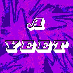 A Yeet